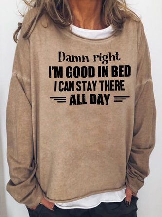 Damn Right I'm Good In Bed Sweatshirt