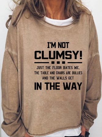 Women's I'm Not Clumsy Sarcastic Letters Casual Sweatshirt