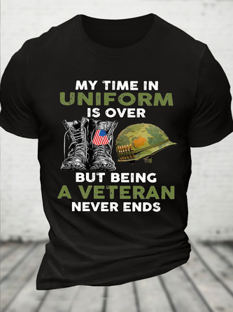 Cotton My Time In Uniform Is Over But Being A Veteran Never Ends Casual Loose Text Letters T-Shirt