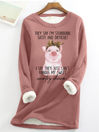 They Say I'm Stubborn Sassy & Difficult Animal Casual Fleece Sweatshirt