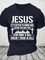 Jesus It’S Better To Know Him Before You Meet Him Stop Drop And Roll Doesn’T Work In Hell Cotton T-Shirt