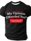 My Opinion Offended You Humor Politics Mens Sarcasm Very Funny Cotton T-Shirt
