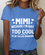 Women's MIMI Because I'M Way Too Cool To Be Called Grandma Funny