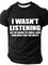 I Wasn't Listening So I'm Going To Smile Nod And Hope For The Best Cotton T-shirt