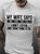 My Wife Says Men's Short Sleeve T-Shirt