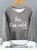 Womens Yes I Am Cold Me 24:7 Funny Graphic Print Warmth Fleece Sweatshirt