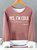 Women’s Yes I’m Cold I’m Always Cold Loose Text Letters Casual Sweatshirt