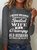Women's Funny I Never Dreamed I'd Grow Up To Be A Spoiled Wife Of A Grumpy Old Cotton-Blend Text Letters Long Sleeve Top
