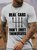 Men's Real Cars Don'T Shift Themselves Funny Graphic Printing Cotton Casual Text Letters T-Shirt