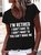 Women's I'm Retired I Don't Have To I Don't Want To You Can't Make Me V Neck T-Shirt