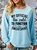 Women's My Official Too Cold To Function Funny Casual Letters Crew Neck Sweatshirt