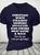 Cotton Christian White Straight Unwoke Unvaxxed Gun Owner Meat Eater Male How Else Can I Piss You Off Today Text Letters T-Shirt