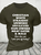 Cotton Christian White Straight Unwoke Unvaxxed Gun Owner Meat Eater Male How Else Can I Piss You Off Today Text Letters T-Shirt