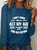 Funny I Don't Know How To Act My Age Casual Text Letters Long Sleeve Shirt