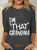 I'm That Grandma Casual Long Sleeve Shirt