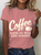 Coffee Makes Me Feel Less Murdery Cotton T-Shirt