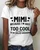 Women's MIMI Because I'M Way Too Cool To Be Called Grandma Funny