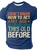 I Don't Know How To Act My Age I've Never Been This Old Before Cotton T-shirt