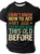 I Don't Know How To Act My Age I've Never Been This Old Before Cotton T-shirt
