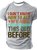 I Don't Know How To Act My Age I've Never Been This Old Before Cotton T-shirt
