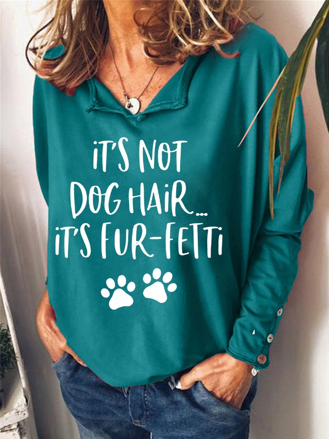 It's Not Dog Hair It's Fur-Fetti Women's Lapel Sweatshirt