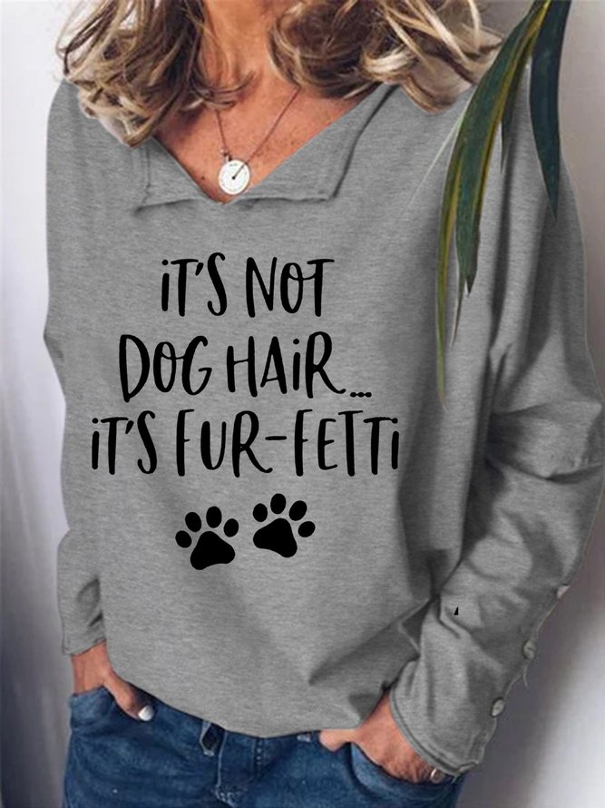 It's Not Dog Hair It's Fur-Fetti Women's Lapel Sweatshirt
