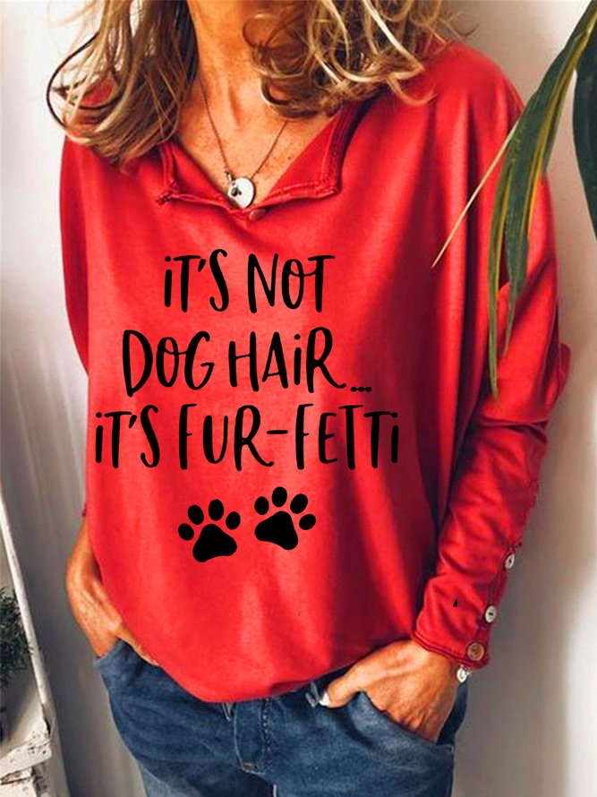 It's Not Dog Hair It's Fur-Fetti Women's Lapel Sweatshirt