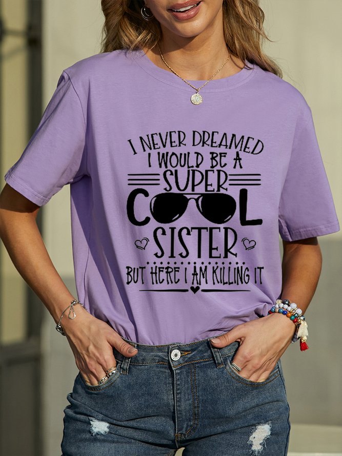 Funny Super Cool Sister Casual Cotton Short Sleeve T-Shirt