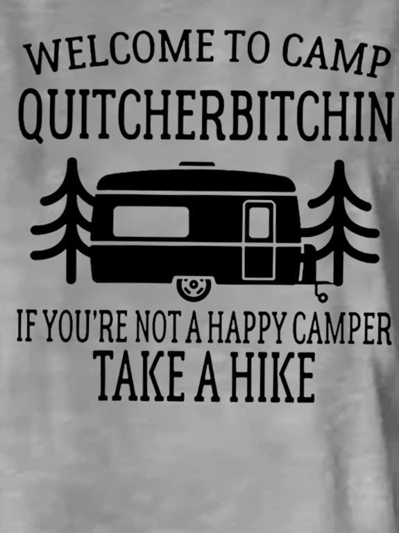 Welcome to Camp Quitcherbitchin Camper Hiking trip Cotton Blends Letter Short Sleeve T-Shirt