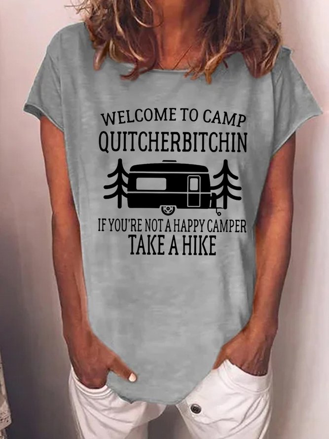 Welcome to Camp Quitcherbitchin Camper Hiking trip Cotton Blends Letter Short Sleeve T-Shirt