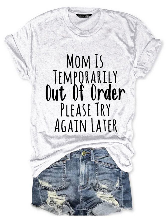 Mom is Temporarily Out of Order with Sayings Casual Short Sleeve T-Shirt