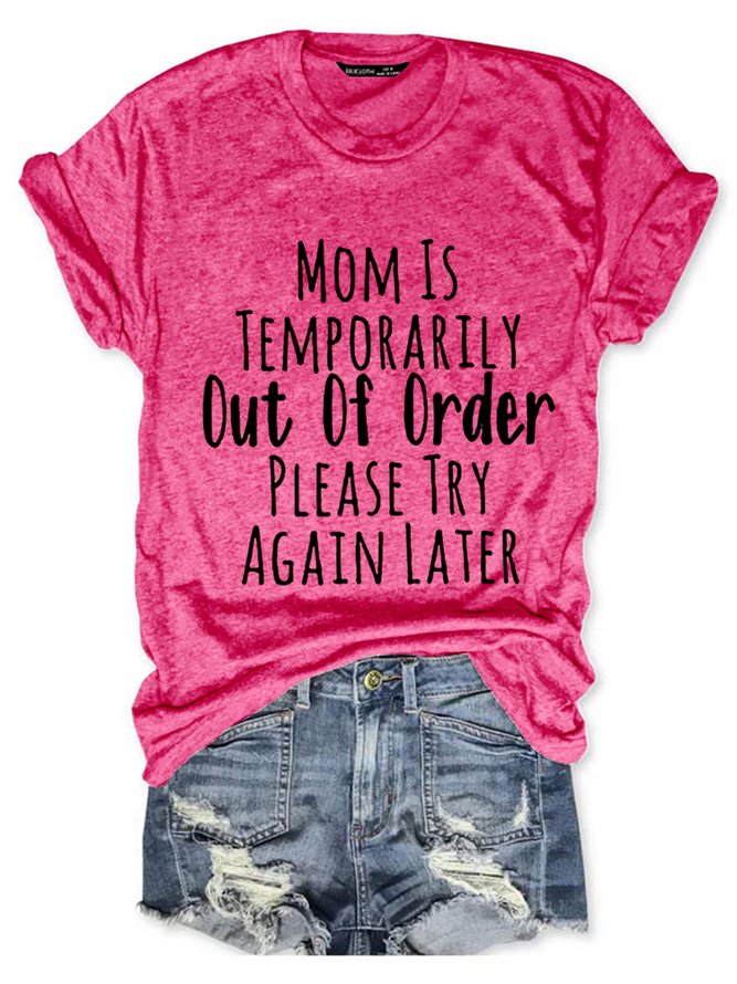 Mom is Temporarily Out of Order with Sayings Casual Short Sleeve T-Shirt