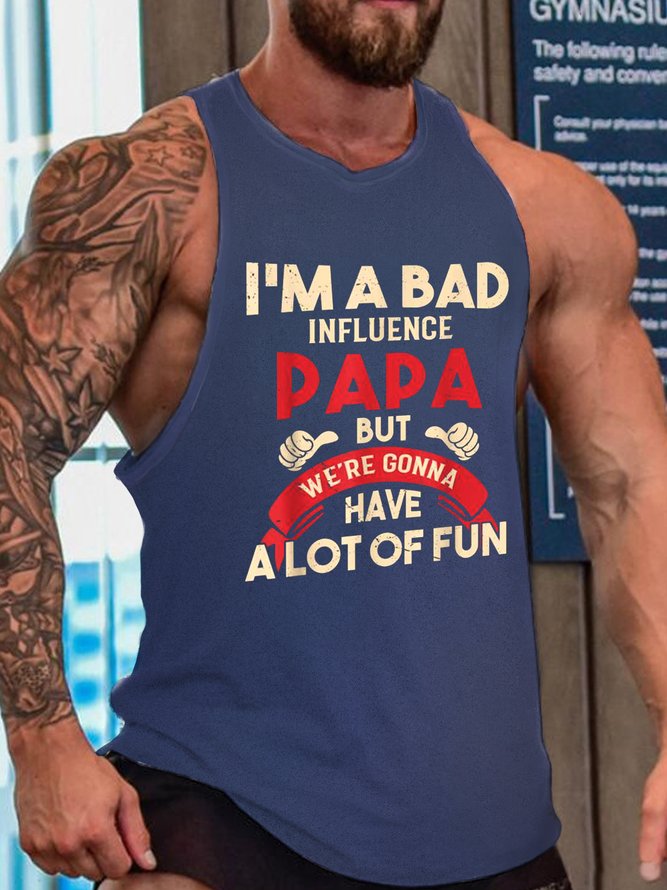 I’m A Bad Influence Papa Funny Father's Day Tank Top