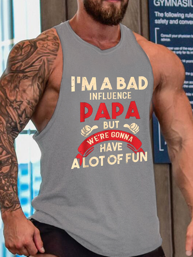 I’m A Bad Influence Papa Funny Father's Day Tank Top