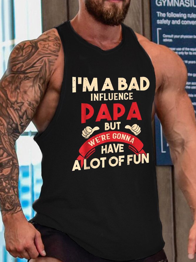 I’m A Bad Influence Papa Funny Father's Day Tank Top