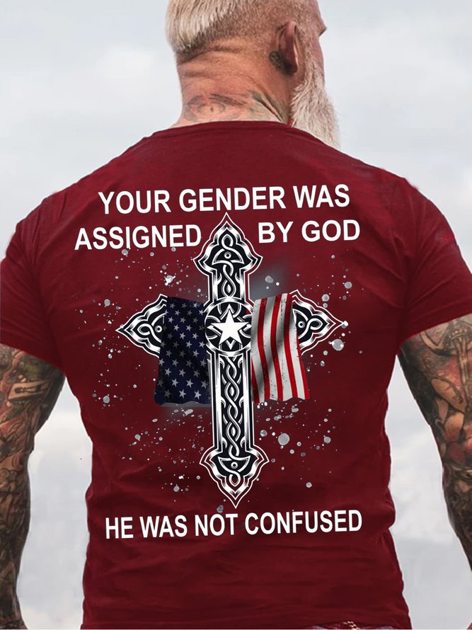 YOUR GENDER WAS ASSIGNED BY GOD HE WAS NOT CONFUSED Crew Neck Casual Short Sleeve T-Shirt