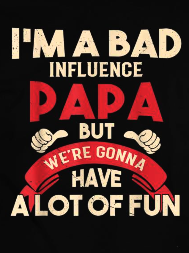 I’m A Bad Influence Papa Funny Father's Day Tank Top