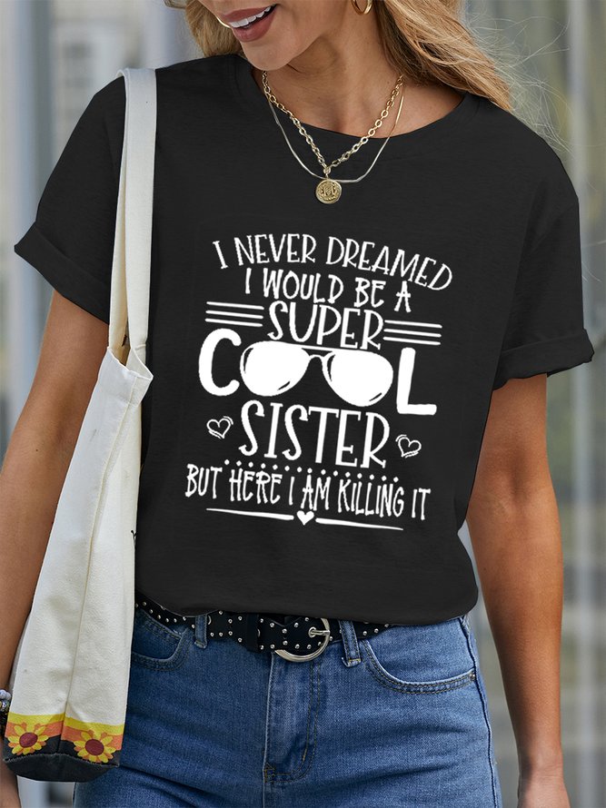 Funny Super Cool Sister Casual Cotton Short Sleeve T-Shirt