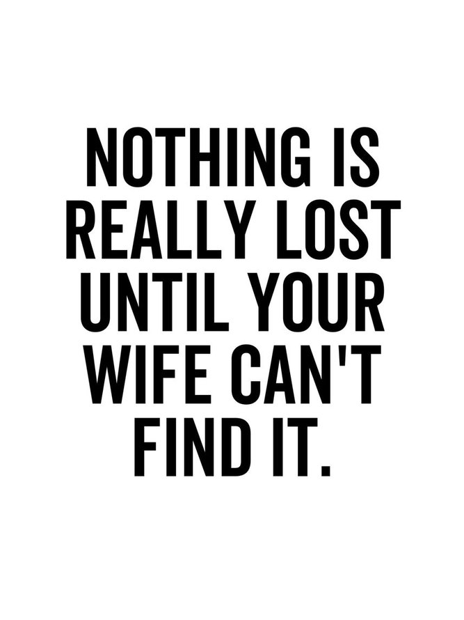 Nothing Is Really Lost Until Your Wife Can't Find It Tank Top