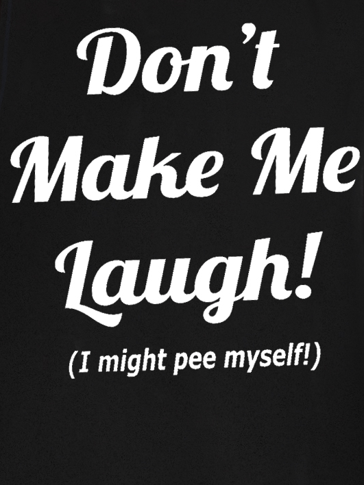 Funny Don't Make Me Laugh I Might Pee Myself Sleeveless Crew Neck Knit Tank