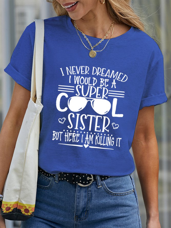 Funny Super Cool Sister Casual Cotton Short Sleeve T-Shirt