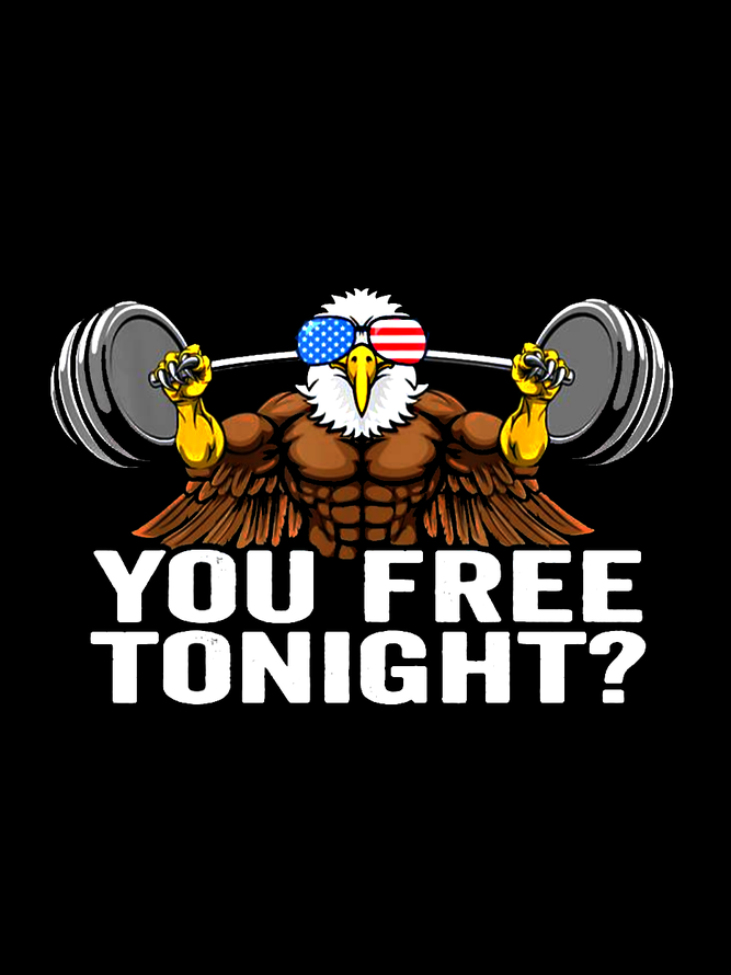 You Free Tonight Bald Eagle Funny Patriotic 4th of July Tank Top