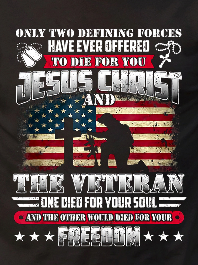 American Flag God Jesus Christ Die For Your Soul Veterans For Your Freedom Loose Crew Neck Cotton T-Shirt