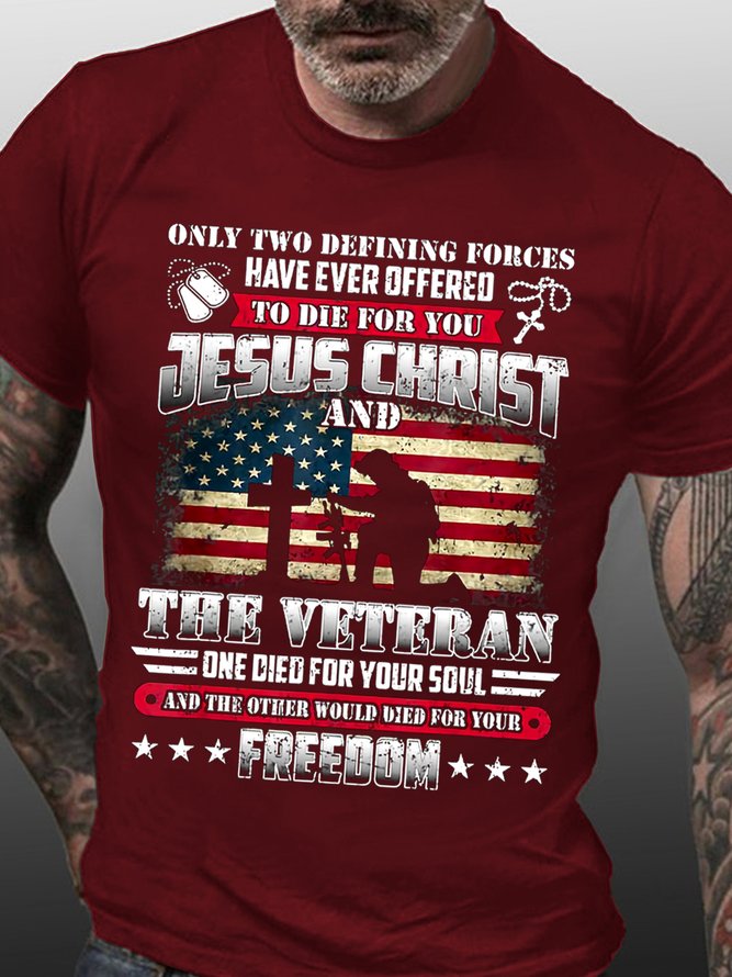 American Flag God Jesus Christ Die For Your Soul Veterans For Your Freedom Loose Crew Neck Cotton T-Shirt