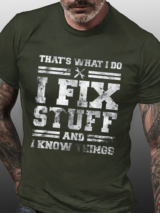 That's What I Do I Fix Stuff And I Know Things Funny Saying Short Sleeve Crew Neck Short Sleeve T-Shirt