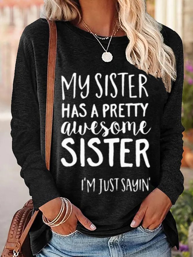 My Sister Has A Pretty Awesome Sister Women's Long Sleeve T-Shirt