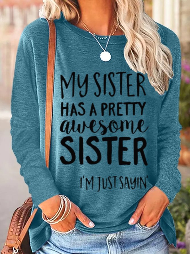 My Sister Has A Pretty Awesome Sister Women's Long Sleeve T-Shirt