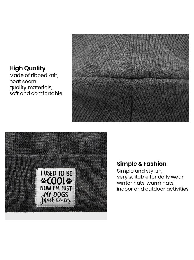 I Used To Be Cool Now I'm Just My Dogs Snack Dealer Funny Animal Dog Letter Beanie Hat
