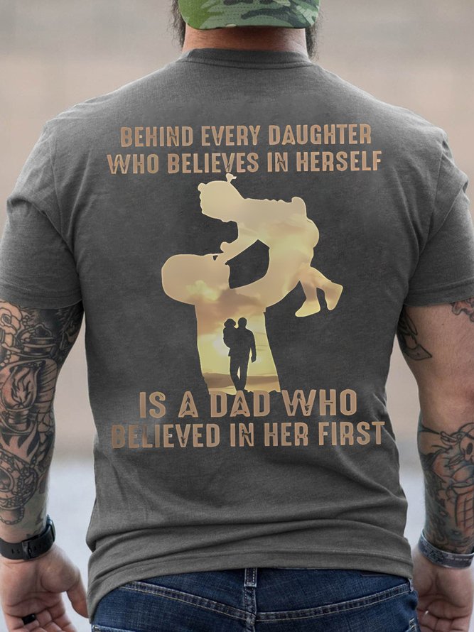 Men's Behind Every Daughter Who Believes In Herself Text Letters Cotton Casual T-Shirt
