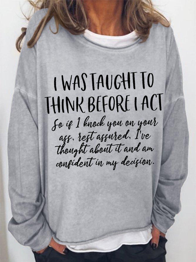 Women's I Was Taught To Think Before I Act Funny Graphics Printed Casual Loose Sweatshirt